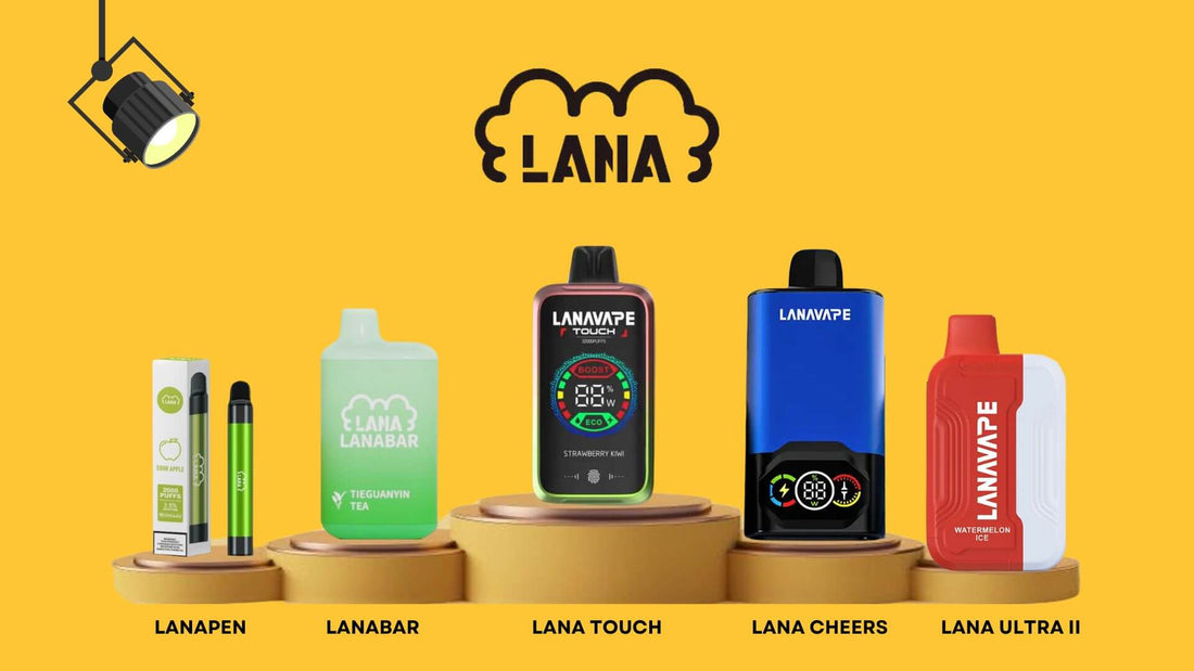 LANA Devices - A Flavorful Vape Experience Like No Other